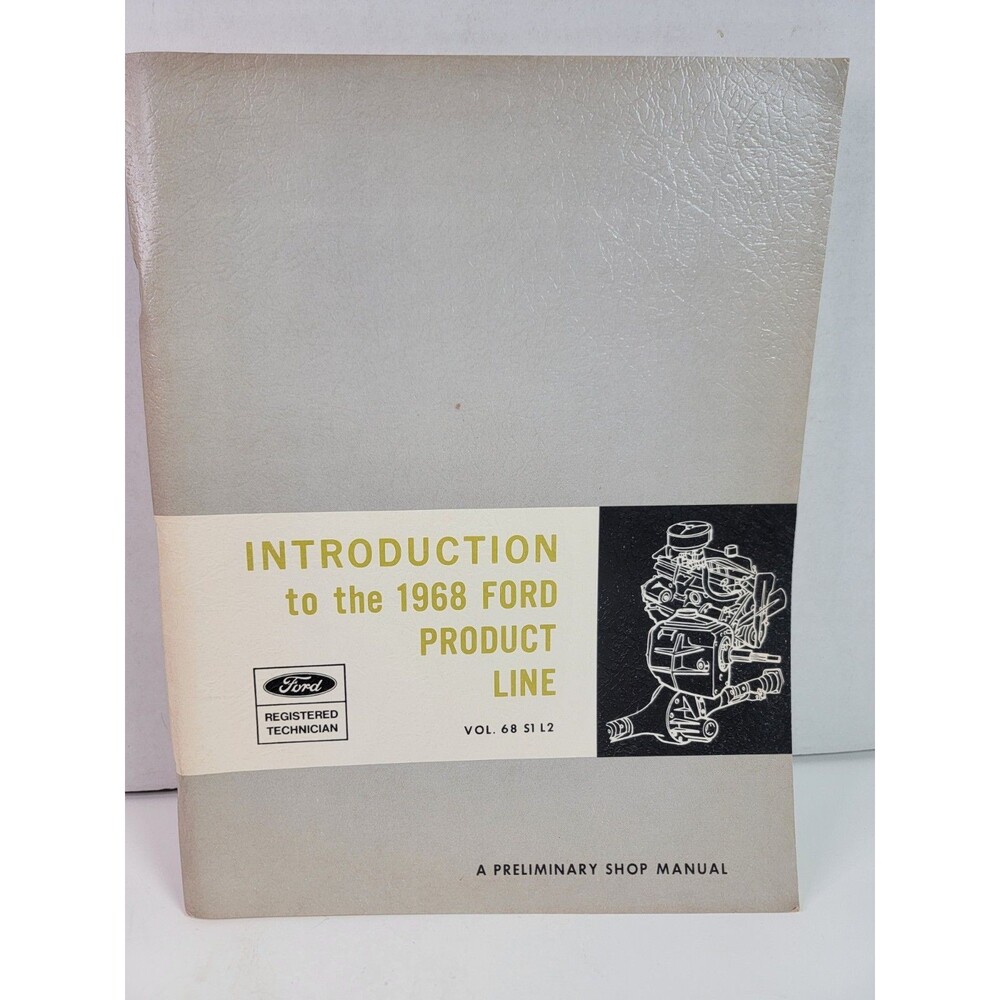 1968 Ford Product Line Preliminary Shop Manual First Printing 1967 FD-7902-E68